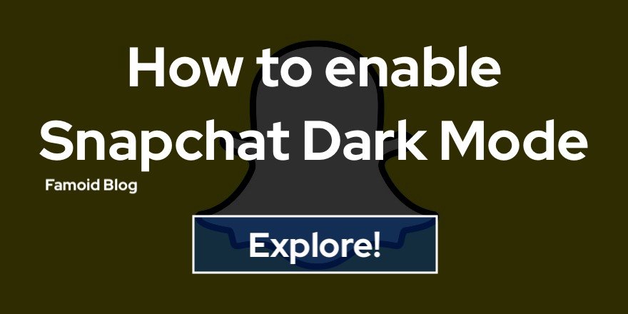 How To Enable The Snapchat Dark Mode